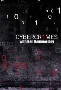 Watch Cybercrimes With Ben Hammersley - Season 1 123Movies
