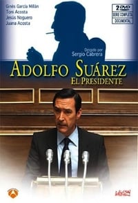 Adolfo Suarez, el presidente (2010)