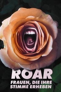 Movieposter ROAR – Frauen, die ihre Stimme erheben