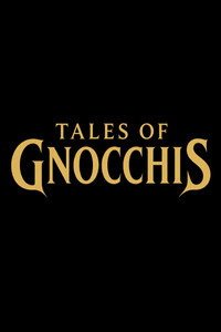 Tales of Gnocchis