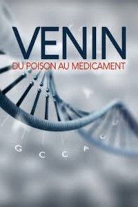 Imagem do Filme Venin, du poison au médicament