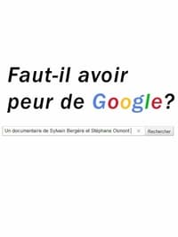 Faut-il avoir peur de Google? (2007)