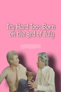 Poster de Try Hard Too: Born on the 3rd of July