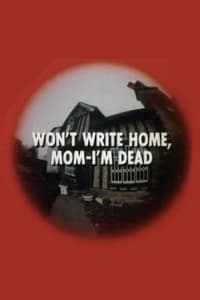 Poster de Won't Write Home, Mom–I'm Dead