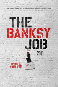 Постер фильма «The Banksy Job (2016)» — (3 из 12)