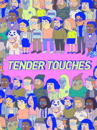 Постер мультсериала «Tender Touches (2017)» — (4 из 4)
