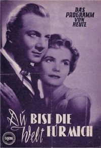 Du bist die Welt für mich (1953)