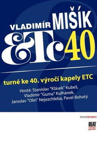 Poster de Vladimír Mišík & ETC... 40 let