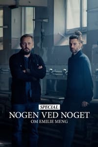 tv show poster Nogen+ved+noget+om+Emilie+Meng+%E2%80%93+Special 2023