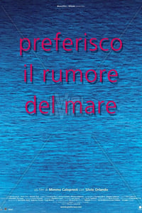 Preferisco il rumore del mare (2000)