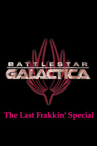 Battlestar Galactica: The Last Frakkin' Special