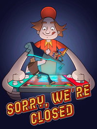 Sorry, We're Closed