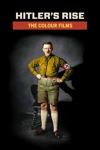 Hitler's Rise: The Colour Films Poster