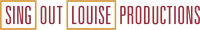 Sing Out, Louise! Productions