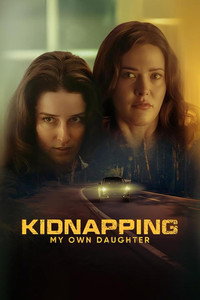 Imagem do Filme Kidnapping My Own Daughter