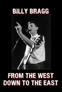 From the West Down to the East: Billy Bragg on The South Bank Show, March 1985 (1985)