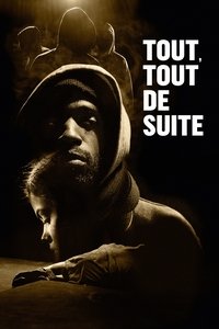 Tout, tout de suite (2016)