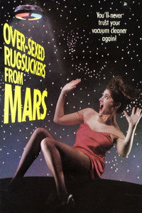 Постер фильма «Сексуально озабоченные пылесосальщики с Марса (1989)» — (3 из 14)