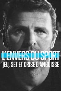 L'Envers du sport : Jeu, set et crise d'angoisse (2021)