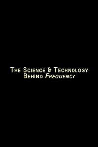 The Science And Technology Behind 'Frequency' (2001)