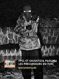 FPCL et Ghjustizia Paolina, les précurseurs du FLNC (2024) subtitle poster