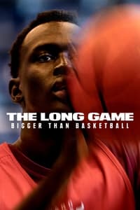 tv show poster The+Long+Game%3A+Bigger+Than+Basketball 2022