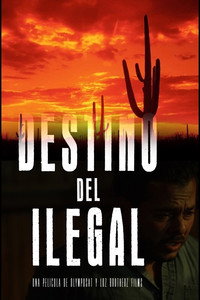 Постер к фильму El Destino del Ilegal (2017)