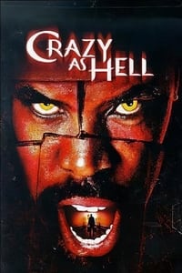 Crazy As Hell (2002)