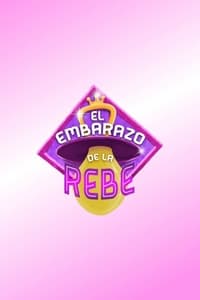 tv show poster El+Embarazo+de+la+Rebe 2018