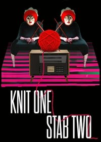 Knit One, Stab Two (2022)