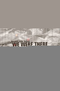 Постер к фильму Rescued from Tehran: We Were There (2012)