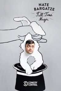 Постер фильма «Nate Bargatze: Full Time Magic (2015)» — (2 из 6)