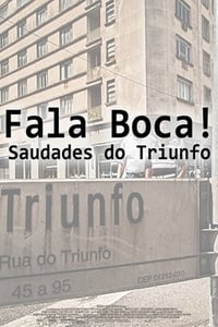 Poster de Fala Boca! Saudades do Triunfo