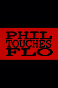 Phil Touches Flo (1998)