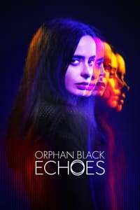 Poster de Orphan Black: Echoes