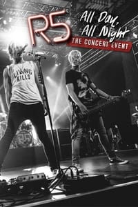 R5: All Day, All Night - 2015