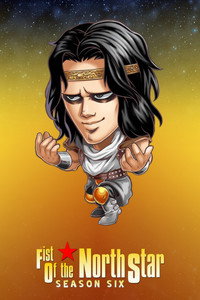 Fist of the North Star - Season 6 Episode Guide