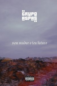 Grupo Aspas: Vem Mudar o Teu Futuro (2014)