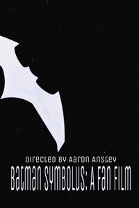 Batman Symbolus: A Fan Film