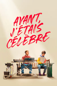 Avant, j'étais célèbre (2022)