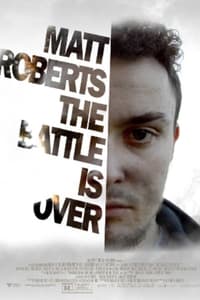 Matt Roberts The Battle Is Over (Depression Movie)