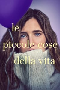 copertina serie tv Le+piccole+cose+della+vita 2023