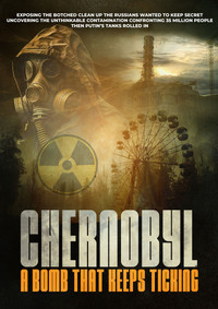 Imagem do Filme Chernobyl A Bomb That Keeps Ticking