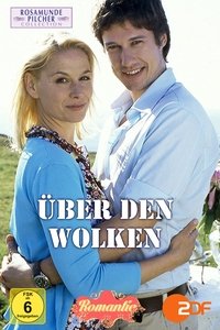 Rosamunde Pilcher: Über den Wolken (2005)