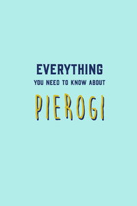 Постер мультфильма «Everything You Need to Know About Pierogi (2019)» — (1 из 1)