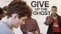 Give Up the Ghost
