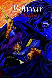 Poster de Bolívar, el héroe