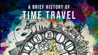 «A Brief History of Time Travel (2018)» — обои к фильму #2