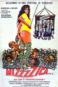 Mizzzzica... ma che è proibitissimo? (1983)