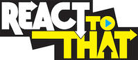 Логотип сериала «React to That (2014 - 2015)» — (1 из 2)